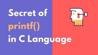 Know more about the printf() function in C Language - C Mystery