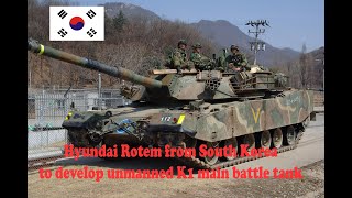 Hyundai Rotem from South Korea to develop unmanned K1 main battle tank