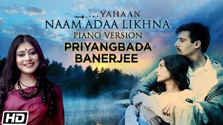 Naam Ada Likhna | Cover Version | Priyangbada Banerjee | Yahaan | Gulzar | Shantanu Moitra