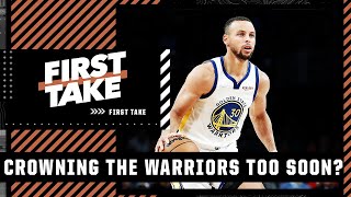 Has Stephen A. crowned the Warriors too soon? 👑 | First Take