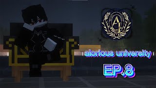 [Anvaliass3] Alorious University EP.8 ตอน ศึกแห่งศักดิ์ศรี