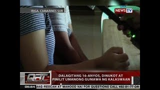 QRT: Dalagitang 16-anyos, dinukot at pinilit umanong gumawa ng kalaswaan