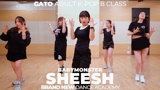 BABYMONSTER - SHEESH/T. GATO ADULT K-POP B CLASS/가토 직장인B 성인 방송댄스 클래스/청주브랜드뉴댄스학원 가경개신점