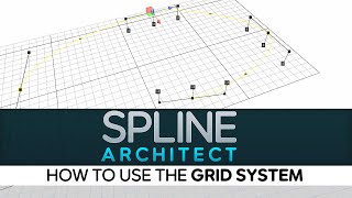 Spline Architect - How to use the grid system