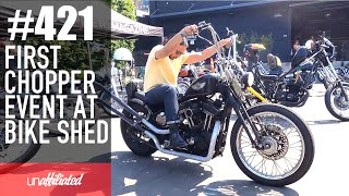 #421 - First Chopper Event At The Bike Shed