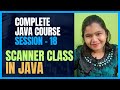 Java Full Course 18 | Scanner Class in Java Tutorial for Beginners