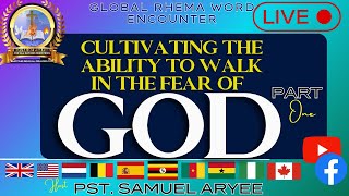 CULTIVATING THE ABILITY TO WALK IN THE FEAR OF GOD PT 1 |21.11.24 | Pastor Samuel Aryee