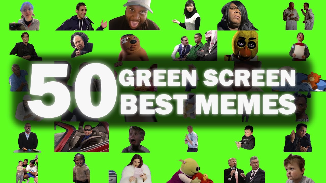 Best 50 Green Screen Memes Part 1 Youtube