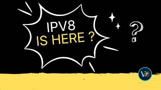 IPv8 is Here? | Exploring the New Internet Protocol Draft