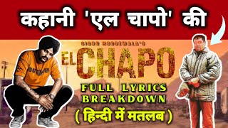 Why Sidhu mentioned El Chapo in his song? | Real Story of El Chapo | Full Lyrics Explanation
