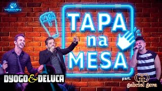 Dyogo e Deluca - Tapa na Mesa (DVD 2016) part. Gabriel Gava