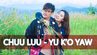 เพลงอ่าข่า Chuu Luu Akha Song - Yu K'o Yaw ခြူးလူး အာခါသီချင်း