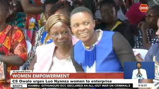 CS Owalo urges Luo Nyanza women to enterprise