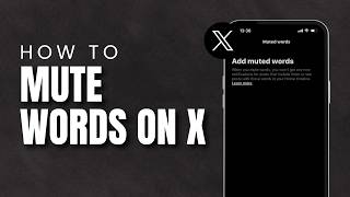 How To Mute Words On X?
