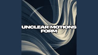 Unclear Motions Form