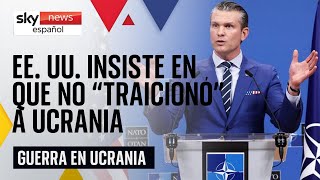 Estados Unidos niega haberle dado la espalda a Ucrania | Guerra en Ucrania