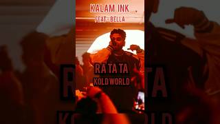 Kalam Ink - RA TA TA Feat.BELLA || KOLD WORLD || #shorts#kalamink#bella#short