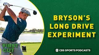 Bryson DeChambeau’s Long Drive Experiment | The First Cut Golf Podcast