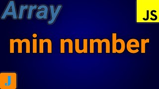 How To Find Smallest Number In Array JavaScript
