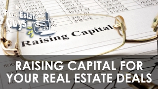 Raising Capital for Your Real Estate Deals