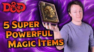 5 Broken Magic Items in D&D 5e