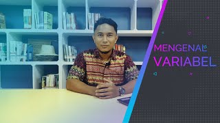 Mengenal Variabel pada Algoritma Pemograman | INFORMATIKA SMA KELAS X