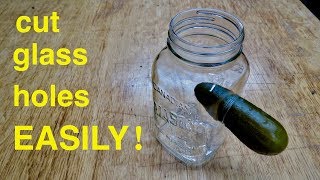 Drill Holes in Glass Easily ● Wine Bottles, Mason Jars  ( in under a minute ! )