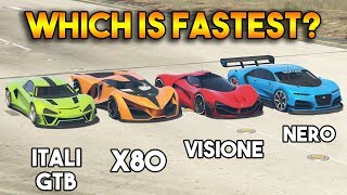 GTA 5 ONLINE : X80 PROTO VS NERO VS VISIONE VS ITALI GTB (WHICH IS FASTEST?)