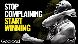 Stop Complaining START WINNING | Michael Jordan | Motivational Video
