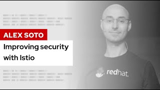 Improving security with Istio | DevNation Tech Talk