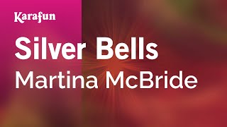 Silver Bells - Martina McBride | Karaoke Version | KaraFun
