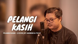 Pelangi Kasih - Cover By Andrew And Yoan