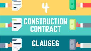 Contract Law: Four Construction Contract Clauses that pose special challenges for contractors