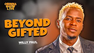 OBINNA SHOW LIVE: BEYOND GIFTED  - Willy Paul
