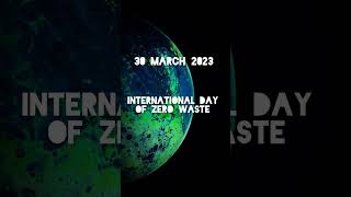 First ever International Day of zero waste was observed on 30 March 2023 #shorts #zerowaste #current