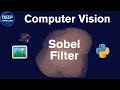 Sobel Edge Detection Explained For Beginners & Pros! 🧑‍💻📐 Image Processing with Gx & Gy Filters