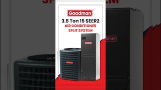 Stay Cool with the Goodman 3.5 Ton 15 SEER2 Air Conditioner Split System!