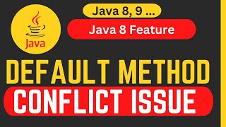 How to fix conflict issue with Default Method Java 8 || What is Default Method || Code fix Conflict