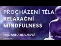 prochÁzenÍ tĚla relaxaČnÍ mindfulness