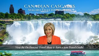 Canadian Cascades: Niagara Falls to Montreal with Lisa Rose