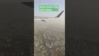 Jaipur Aerial View #vistara #flight #airport #airplane #shortvideo #shorts #ytshorts #ytshort #short