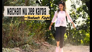 Nachan Nu Jee Karda | Yashouti Kapil | Angrezi Medium | Dance Cover