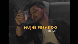 Mujhe Peene Do | Darshan Raval | Lofi | Short Edit