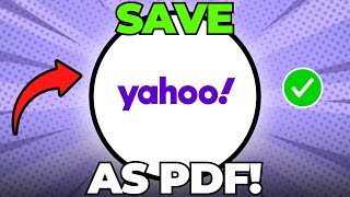 How to Save Yahoo Email as PDF (Quick & Easy)