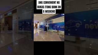 ANG CONVENIENT NA OPEN ITONG BANK ON A WEEKEND | BDO