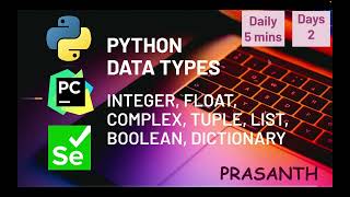 Day - 2 Python DataTypes - Int, Float, Complex, Boolean, Dictionary, Set #python #automationtesting