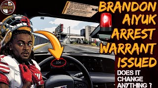 🚨Arrest Warrant Issued For Brandon Aiyuk in Northern Cali 🚨 Does This Alter Commanders Interest?🤔