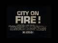 city on fire trailer 1979