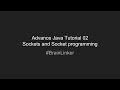 Advance Java Tutorial 02 Sockets and Socket programming