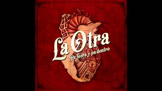 La Otra - Pa' fuera y pa' dentro (Con Kike de Liberando el Corazón)